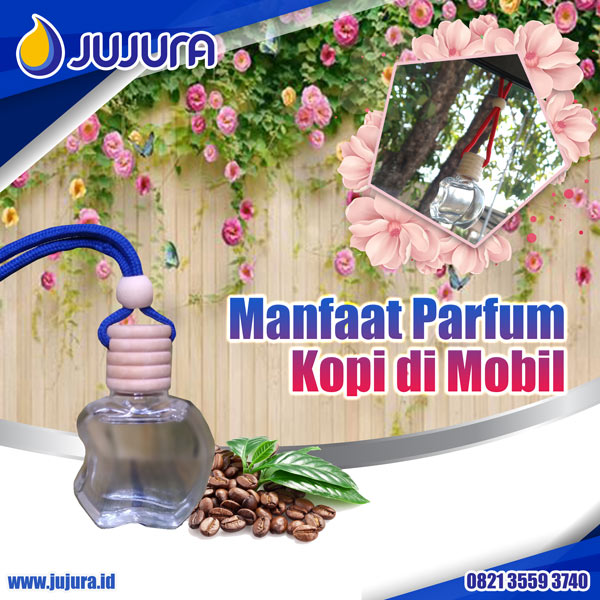 Manfaat Parfum Kopi di Mobil (Info pemesanan kontak via SMS/ Telepon/ WhatsApp ke nomor 0813 9381 2121)