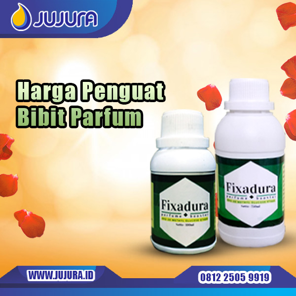 Harga Penguat Bibit Parfum (Info pemesanan kontak via SMS/ Telepon/ WhatsApp ke nomor 0812 2505 9919)